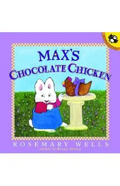 Max's Chocolate Chicken - Rosemary Wells