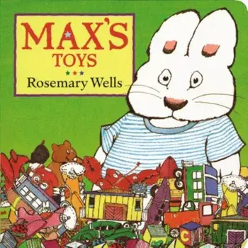 Max's Toys, Hardcover/Rosemary Wells