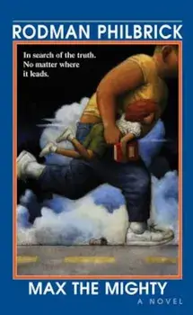 Max the Mighty, Paperback/Rodman Philbrick