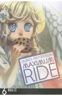 Maximum Ride, Volume 6 - James Patterson