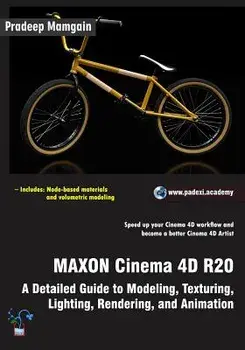 Maxon Cinema 4D R20: A Detailed Guide to Modeling, Texturing, Lighting, Rendering, and Animation, Paperback/Pradeep Mamgain