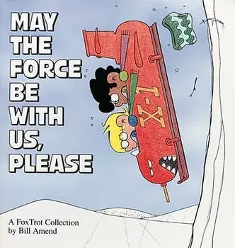 May the Force Be with Us, Please, Paperback/Bill Amend