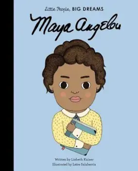 Maya Angelou, Hardcover/Lisbeth Kaiser