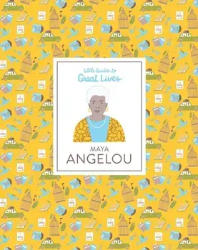 Maya Angelou (Little Guides to Great Lives), Hardback/Danielle Jawando
