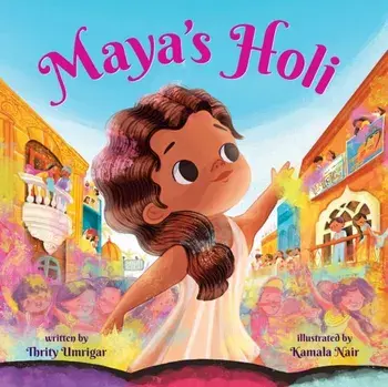 Maya's Holi, Hardback/Thrity Umrigar