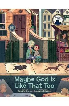 Maybe God Is Like That Too - Jennifer Grant
