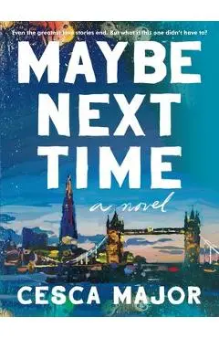 Maybe Next Time - Cesca Major