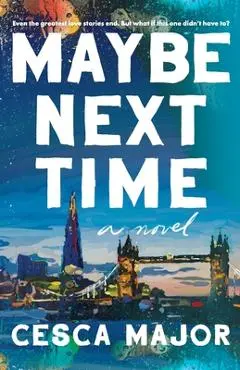 Maybe Next Time - Cesca Major