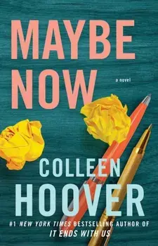 Maybe Now/Colleen Hoover