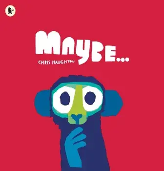 Maybe..., Paperback/Chris Haughton