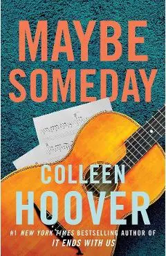 Maybe Someday. Maybe #1 - Colleen Hoover
