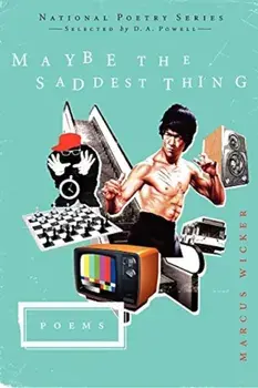 Maybe the Saddest Thing, Paperback/Marcus Wicker
