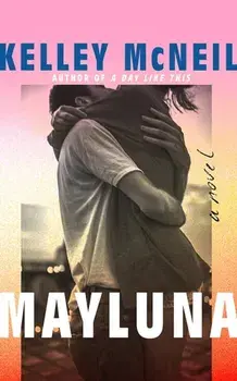 Mayluna. A Novel, Paperback/Kelley McNeil