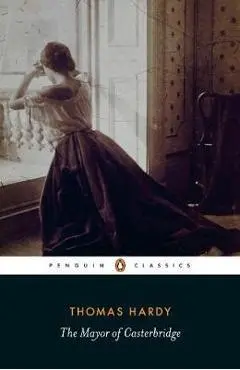 Mayor of Casterbridge - Thomas Hardy