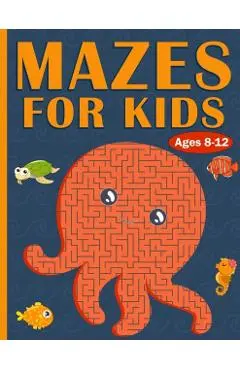 Mazes For Kids Ages 8-12: 100 Mazes For Kids with Sea Creatures - Very Challenging Mazes for Kids - An Amazing Maze Activity Book for 8-10, 9-12 - Michael R Johnson