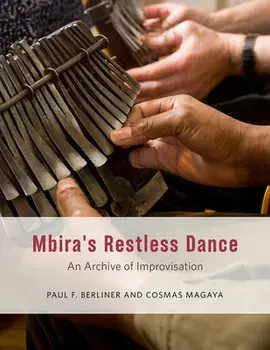 Mbira's Restless Dance. An Archive of Improvisation, Spiral Bound/Cosmas Magaya