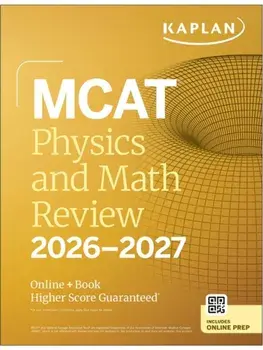 MCAT Physics and Math Review 2026-2027. Online + Book, Paperback/Kaplan Test Prep