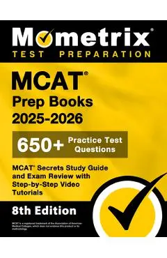 MCAT Prep Books 2025-2026 - 650+ Practice Test Questions, MCAT Secrets Study Guide and Exam Review with Step-By-Step Video Tutorials: [8th Edition] - Matthew Bowling