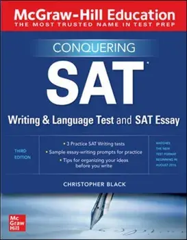 McGraw-Hill Education Conquering the SAT Writing and Language Test and SAT Essay, Third Edition, Paperback/Christopher Black