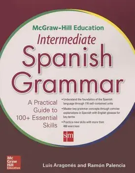 McGraw-Hill Education Intermediate Spanish Grammar, Paperback/Luis Aragones