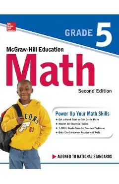 McGraw-Hill Education Math Grade 5, Second Edition - Mcgraw-hill
