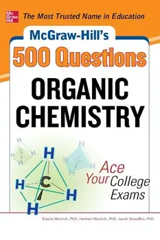 McGraw-Hill's 500 Organic Chemistry Questions: Ace Your College Exams: 3 Reading Tests + 3 Writing Tests + 3 Mathematics Tests, Paperback/Estelle K. Meislich