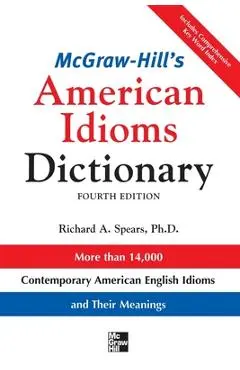 McGraw-Hill's Dictionary of American Idioms Dictionary - Richard Spears
