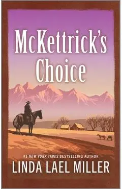 McKettrick's Choice - Linda Lael Miller