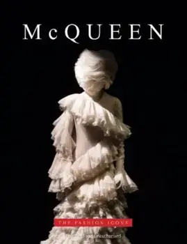 McQueen. The Fashion Icons, Hardback/Michael O'Neill