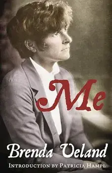 Me: A Memoir, Paperback/Brenda Ueland