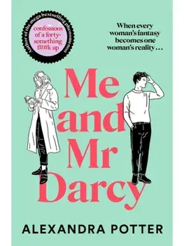 Me and Mr Darcy, Paperback/Alexandra Potter