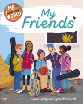 Me and My World: My Friends, Paperback/Sarah Ridley