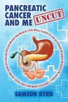 Me and Pancreatic Cancer, Uncut, Paperback/Samson Byrd