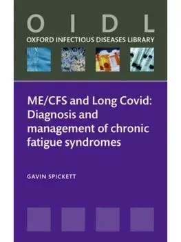 ME/CFS and Long Covid. Diagnosis and management of chronic fatigue syndromes, Paperback/***