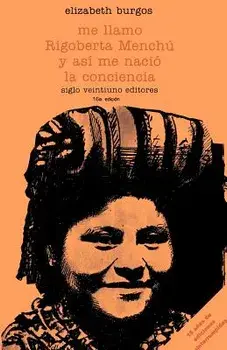 Me Llamo Rigoberta Menchu y As (Spanish), Paperback (16th Ed.)/Elizabeth Burgos-Debray