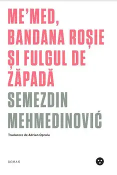 Me'med, bandana rosie si fulgul de zapada/Semezdin Mehmedinovic
