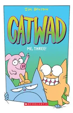 Me, Three! (Catwad #3), Volume 3 - Jim Benton