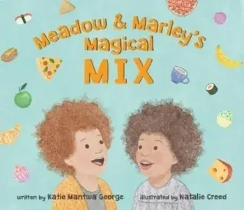 Meadow and Marley's Magical Mix, Paperback/Katie Mantwa George