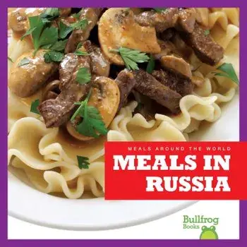 Meals in Russia, Hardback/R J Bailey