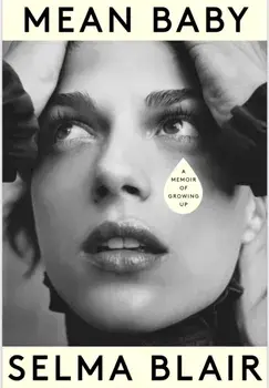 Mean Baby. A Memoir of Growing Up, Hardback/Selma Blair