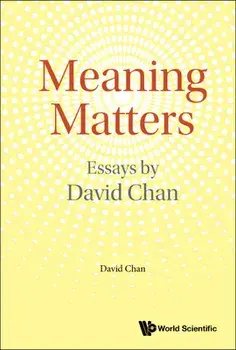 Meaning Matters: Essays by David Chan, Hardcover/David Chan