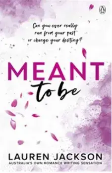 Meant To Be. A Spicy Small-town, Second-chance Romance, Paperback/Lauren Jackson