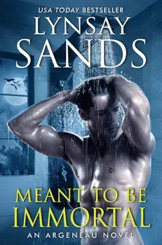 Meant to Be Immortal, Hardcover/Lynsay Sands