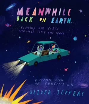 Meanwhile Back on Earth, Hardback/Oliver Jeffers