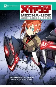 Mecha-Ude: Mechanical Arms (Volume 2) - Yoshino Koyoka