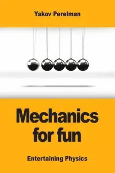Mechanics for Fun, Paperback/Yakov Perelman