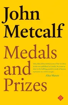 Medals and Prizes, Paperback/John Metcalf