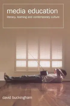 Media Education. Literacy, Learning and Contemporary Culture, Paperback/David Buckingham