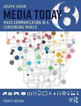 Media Today. Mass Communication in a Converging World, 8 ed, Paperback/Joseph Turow