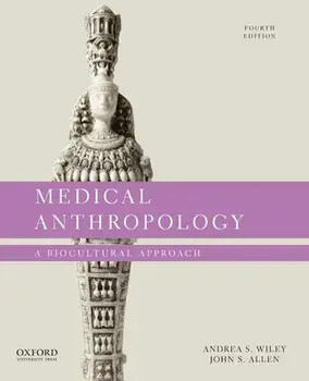 Medical Anthropology: A Biocultural Approach, Paperback/Andrea S. Wiley